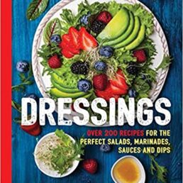 Dressings : Over 200 Recipes