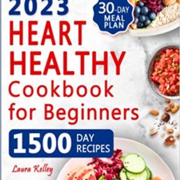 The Heart Healthy Cookbook For Beginners