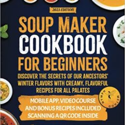 The Complete Soup Maker Cookbook