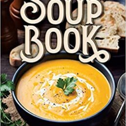 The Soup Book : Over 700 recipes