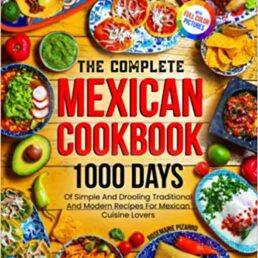 The Complete Mexican Cookbook