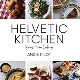 Helvetic Kitchen : Swiss Cooking