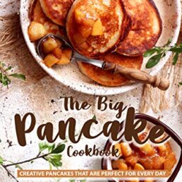 The Big Pancake Cookbook