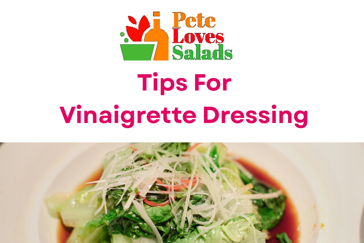 You are currently viewing 20 Must Have Tips For The Best Vinaigrette Dressing