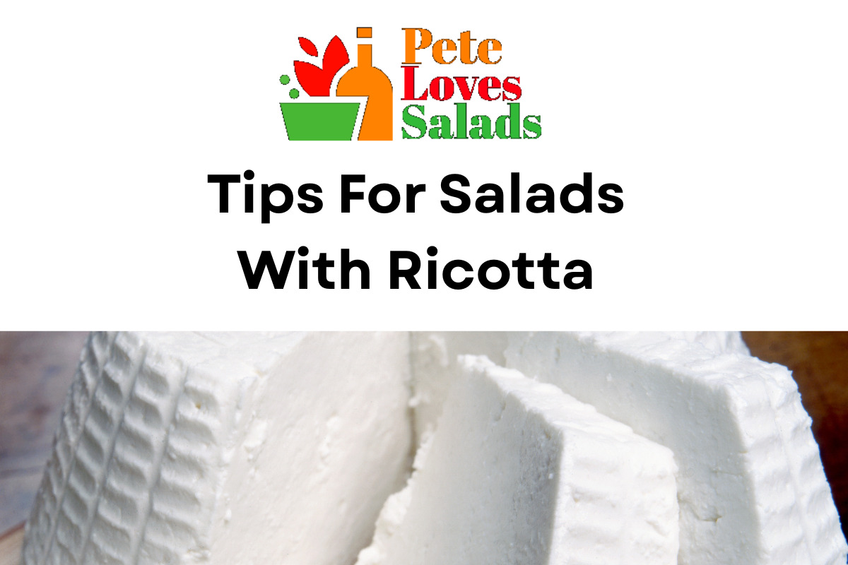 You are currently viewing Tips For Salads With Ricotta