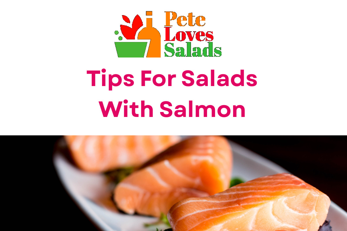 You are currently viewing Tips For Salads With Salmon
