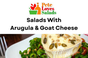 Read more about the article Arugula and Goat Cheese Salads : A Refreshing and Delightful Culinary Combination