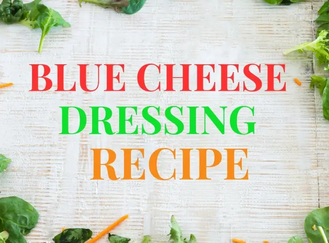 Blue Cheese Dressing Recipe